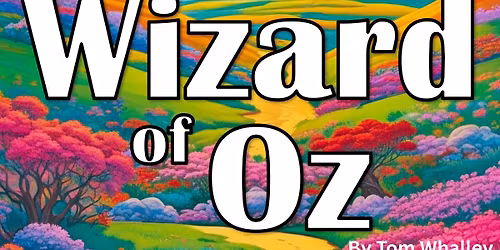 Pantoloons Present - The Wizard of Oz Pantomime
