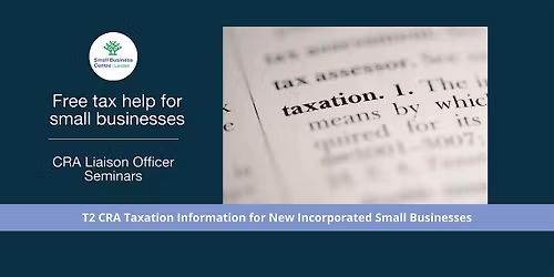 T2 CRA Taxation Requirements Incorporated Small Business - June 17th, 2026