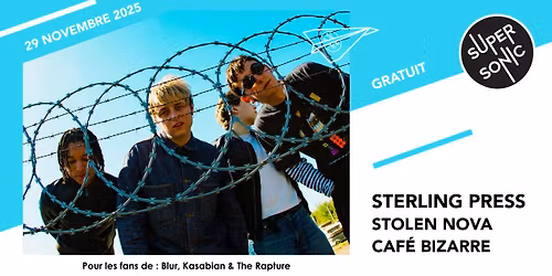 Sterling Press \u2022 Stolen Nova \u2022 Caf\u00e9 Bizarre \/ Supersonic (Free entry)