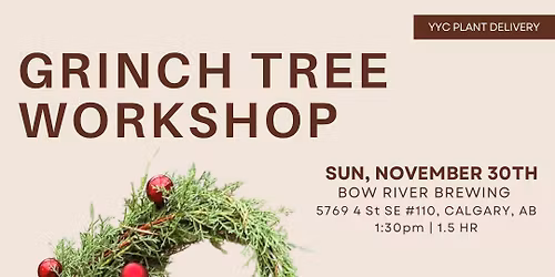 Whimsical Grinch Tree Workshop | Bow River Brewing