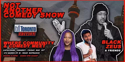 NOT ANOTHER COMEDY SHOW (Toronto Edition) Comedy. Conversation. Community.