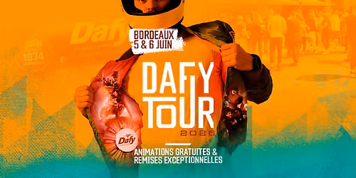 DAFY TOUR BIENT\u00d4T DANS VOTRE VILLE !   