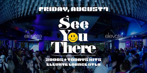 2000s + Current Hits Rooftop Party @ Elevate Lounge DTLA