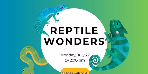 Reptile Wonders | For children & families