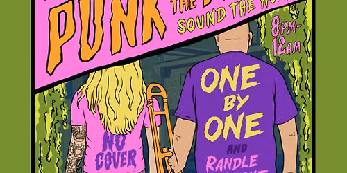 Punk At The Patch "Sound The Horns" with One By One & special guest Randle Wright