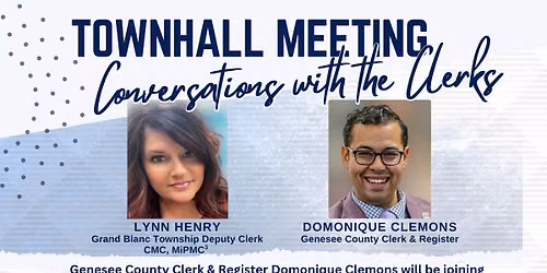 Conversations with the Clerks Townhall - Grand Blanc Township