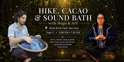Hike, Cacao & Sound Bath in Alum Rock Park