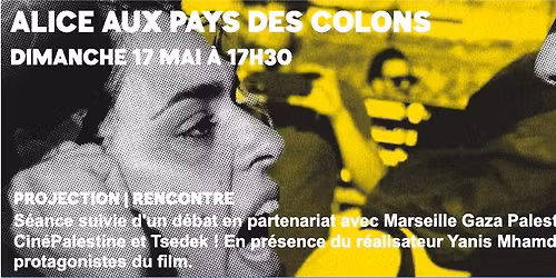 Cin\u00e9-rencontre : ALICE AU PAYS DES COLONS - S\u00e9ance unique