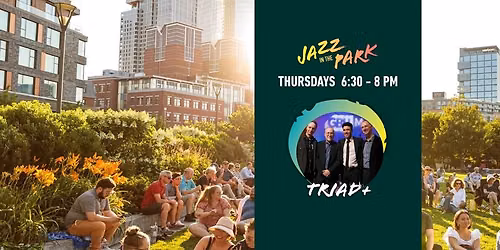 NEMPAC\u2019s Jazz in the Park Summer Series: Triad+