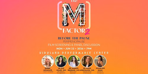 M Factor 2: Before the Pause - Perimenopause Film Screening and Panel Discussion