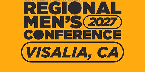 UPCI Men's Ministries Regional Conference - Visalia, California