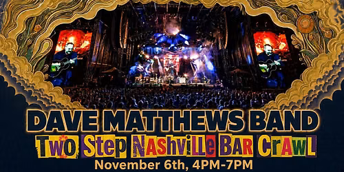 Dave Matthews Band Nashville Two Step Guided Bar Crawl