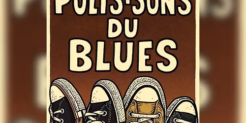 L\u2019AZILE accueille les POLIS-SONS DU BLUES 