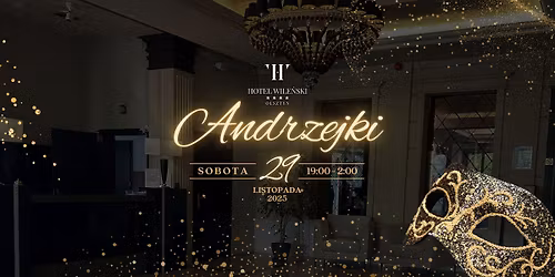Andrzejki 2025 w Hotelu Wile\u0144skim
