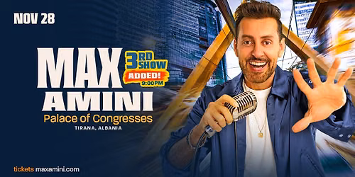 Max Amini Live in Albania! 3rd Show Added!