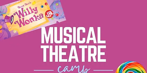 Musical Theatre Camp - Willy Wonka Jr