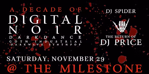 Digital Noir - 10th Anniversary - with Guest DJ Price - 11\/29\/25