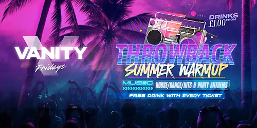 VANITY Friday's \ud83c\udf34THROWBACK Summer warmup \ud83e\udea9 Babylon 