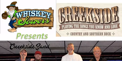 Whiskey Sowers Presents "Creekside" @followers