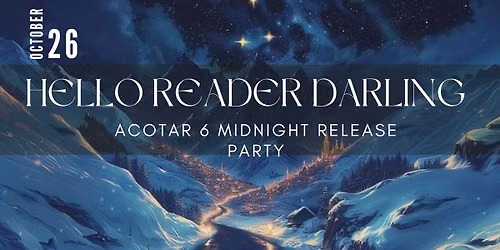 ACOTAR 6 Midnight release party 