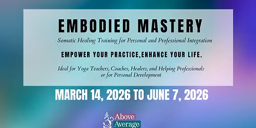 Embodied Mastery: Somatic Training