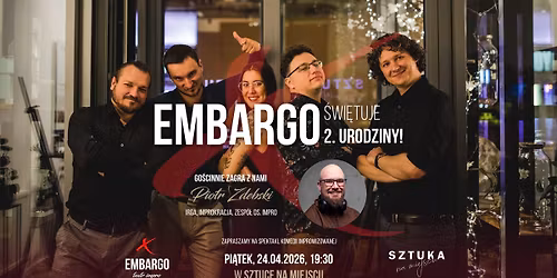 EMBARGO \u015bwi\u0119tuje 2. urodziny! #020 - improwizowany spektakl komediowy [18+]