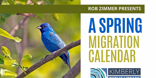 Rob Zimmer Presents A Spring Migration Calendar
