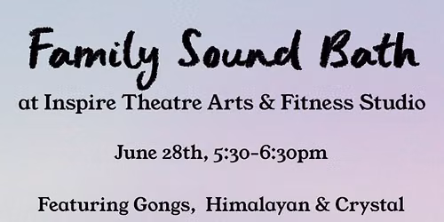 Family Sound Bath- Burton Latimer