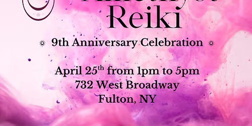 Amethyst Reiki's 9th Anniversary Celebration