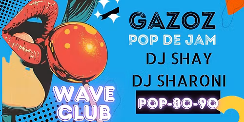 GAZOZ/POP DE JAMׁ/NOVEMBER EDITION/ DJS SHAY AND SHARONI