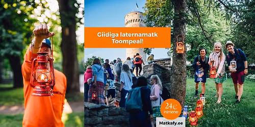 Giidiga laternamatk Toompeal - v\u00f5imu kants!