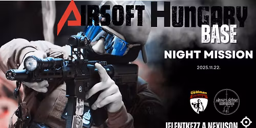 Airsoft Hungary Base: Night Mission!