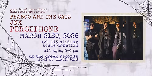 JNX with Persephone and Peaboo and the Catz at Up The Creek Records