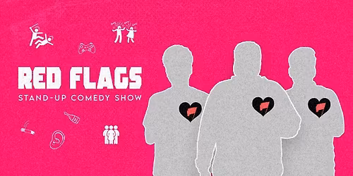 Red Flags : A Stand Up Comedy Show