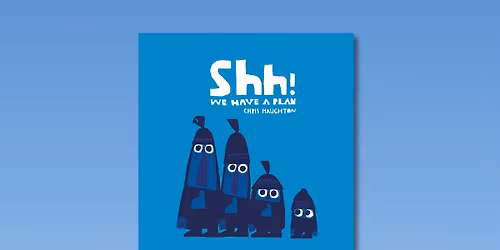 Once Upon an Orchestra: SHH! We Have a Plan by Chris Haughton