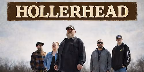 HOLLERHEAD w\/ Larkin & Leigh! $10 cover.