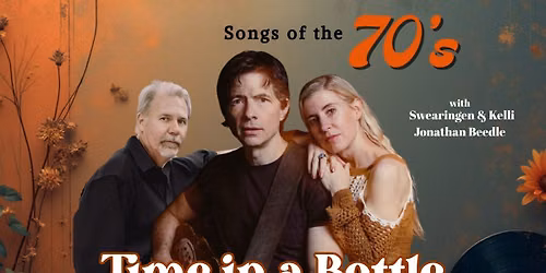 Time in a Bottle: Songs of the \u201970s with Swearingen & Kelli