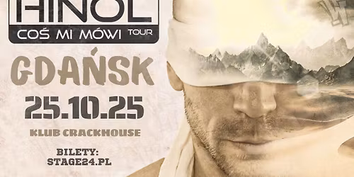 GDA\u0143SK | HINOL POLSKA WERSJA | CO\u015a MI M\u00d3WI TOUR | 25.10.2025