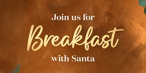 \ud83c\udf85\ud83c\udffc Breakfast With Santa \ud83c\udf85\ud83c\udffc