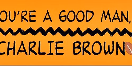 You're A Good Man, Charlie Brown
