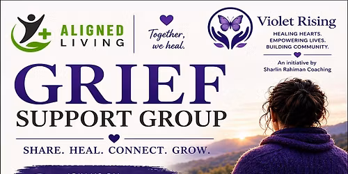 Grief & Loss Support Group: Healthy Aligned Living & Violet Rising