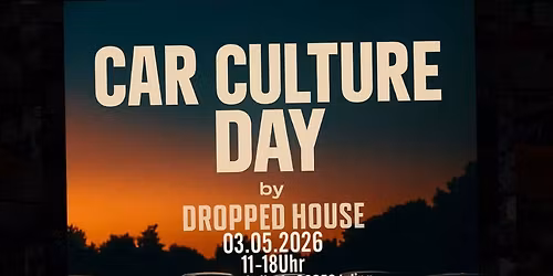 Car Culture Day by Droppedhouse 