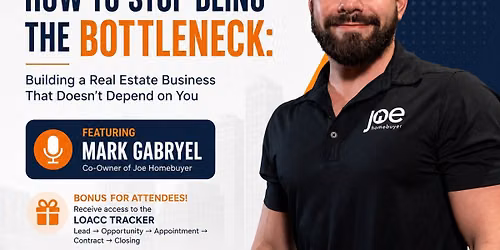 How to Stop Being the Bottleneck: Building a Real Estate Business That Doesn't Depend on You