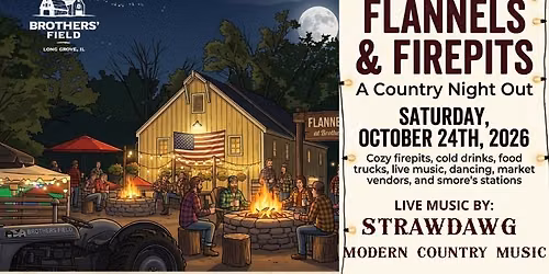 Flannels & Firepits: A Country Night Out! Live Music by STRAWDAWG