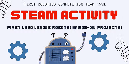 STEAM Activity with the First Robotics Competition Team 4531