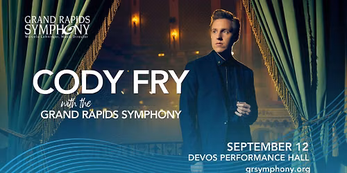 Grand Rapids Symphony - Cody Fry at DeVos Performance Hall