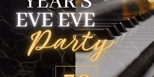 New Years Eve Eve Party with Uptown Dueling Pianos