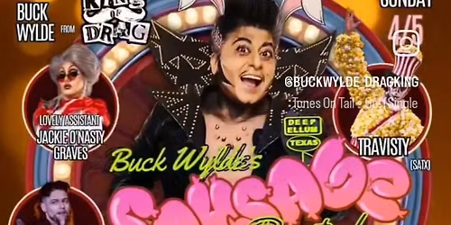 Buck Wylde's Sausage Party All Drag King Brunch - F'Easter!