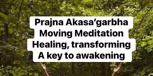 Key to awakening, Prajna Akasa\u2019garbha Dharma with Master Teacher, Chelmsford Essex