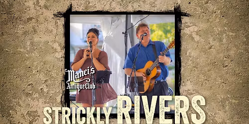 Strickly Rivers LIVE at Manci\u2019s Antique Club